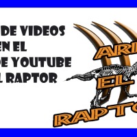 Serie de vídeos en el Canal de Ari El Raptor